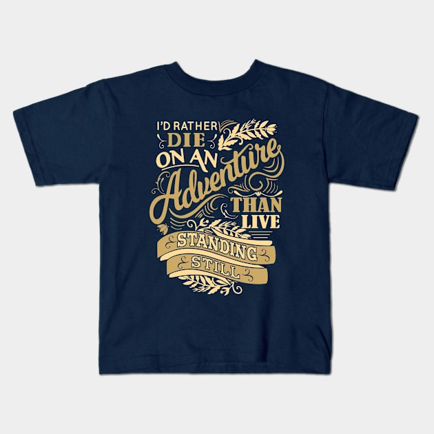 Adventure Kids T-Shirt by RamsApparel08